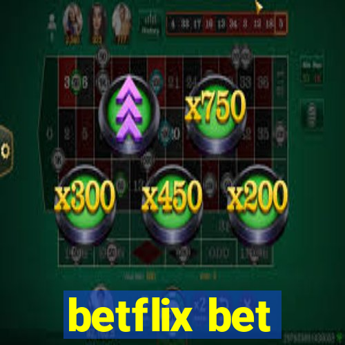 betflix bet